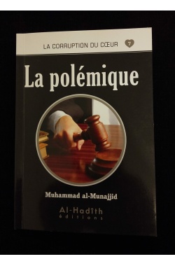 La corruption du cœur 7 - La polémique - Al Hadith