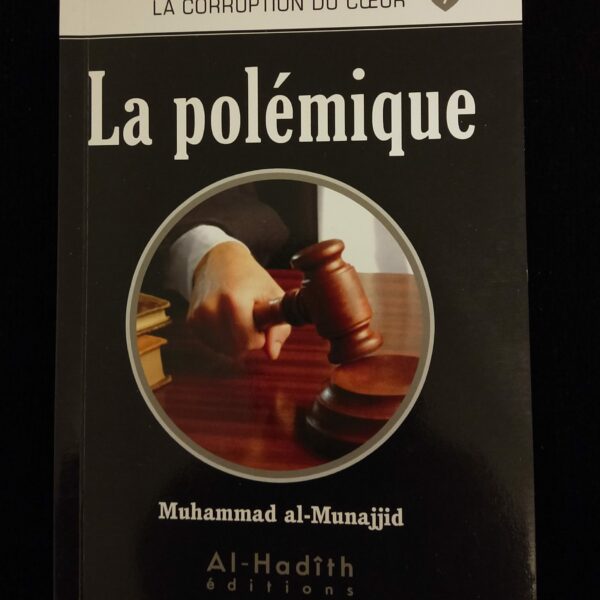 La corruption du cœur 7 - La polémique - Al Hadith