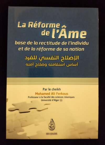 La réforme de l'âme - Base de la rectitude de l'individu et de la réforme de sa nation - Ibn Badis