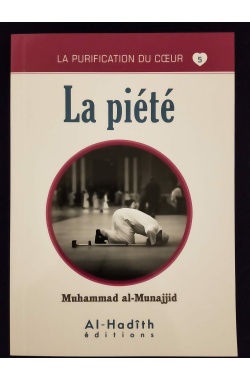 La purification du cœur 5 - La piété - Al Hadith