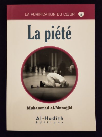 La purification du cœur 5 - La piété - Al Hadith