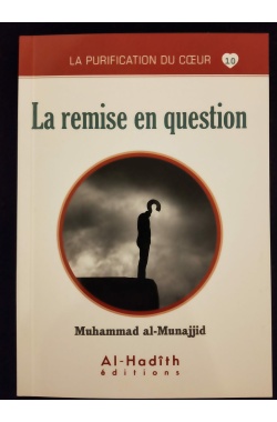 La purification du cœur 10 - La remise en question - Al Hadith