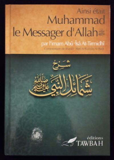 Ainsi était Muhammad, le Messager d'Allah - Editions Tawbah