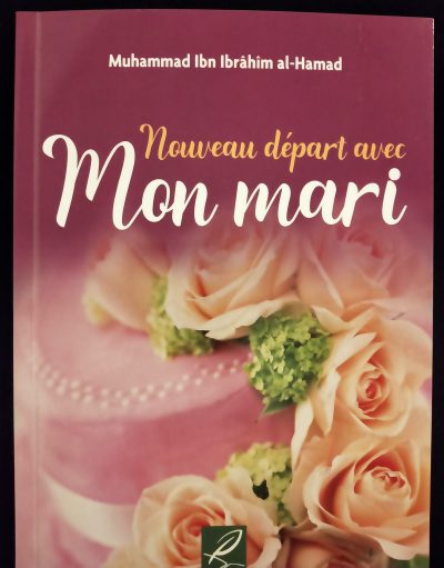 Nouveau départ avec mon mari - Al Hadith