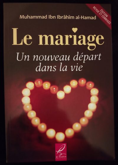 Le mariage, un nouveau départ dans la vie - Al Hadith