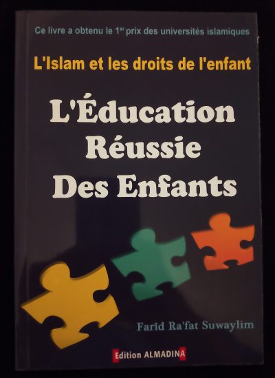 L'éducation réussie de nos enfants - Edition Al Madina