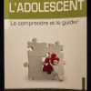 L'adolescent - Le comprendre et le guider - Bayane éditions – Image 2