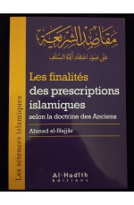 Les finalités des prescriptions islamiques selon la doctrine des Anciens - Al Hadith