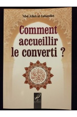 Comment accueillir le converti ? - Al-Hadith
