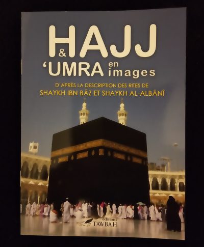 Hajj et Umra en images - Editions Tawbah