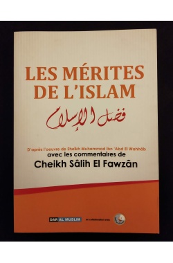 Les mérites de l'islam - Dar al Muslim