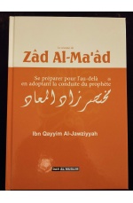 Le résumé de Zâd Al-Ma'âd - Se préparer pour l'au-delà en adoptant la conduite du Prophète - Dar al muslim