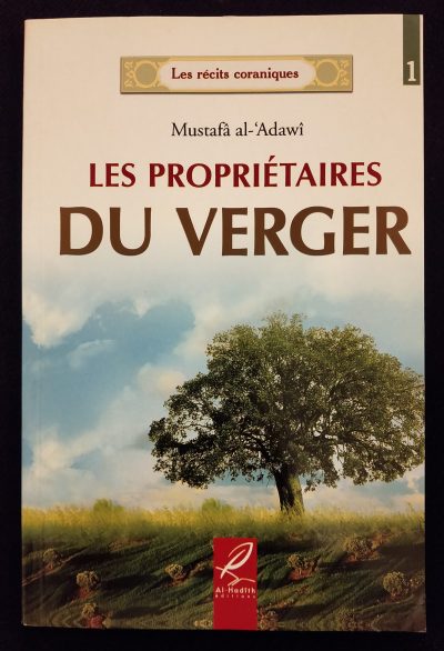 Les propriétaires du verger - Al Hadith