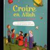 Croire en Allah - Ça veut dire quoi ? - Graines de Foi – Image 2