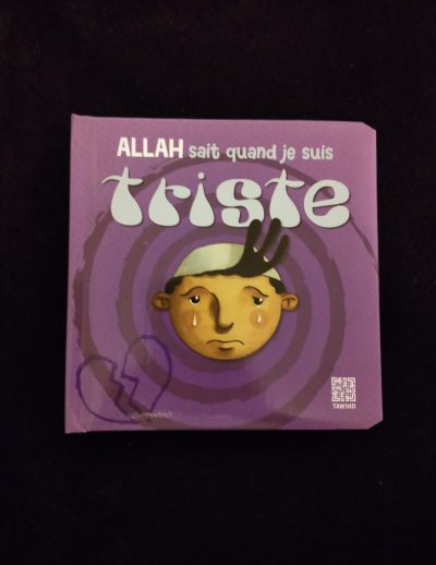 Allah sait quand je suis Triste - Tawhid