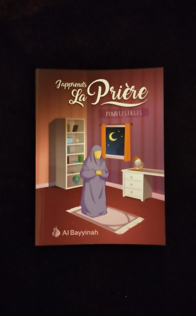 J'apprends la prière - Pour les filles - Al Bayyinah