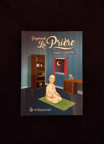 J'apprends la prière - Pour les garçons - Al Bayyinah