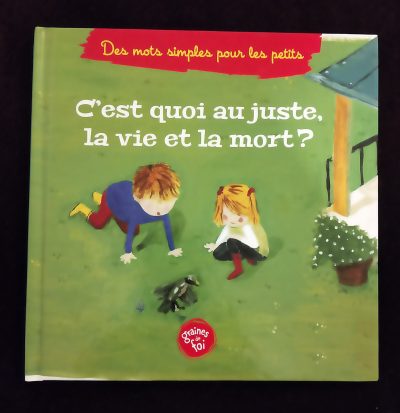 C'est quoi au juste, la vie et la mort ? - Graines de Foi