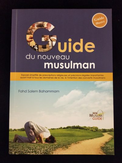 Guide du nouveau musulman / Guide du converti musulman - Editions Sana