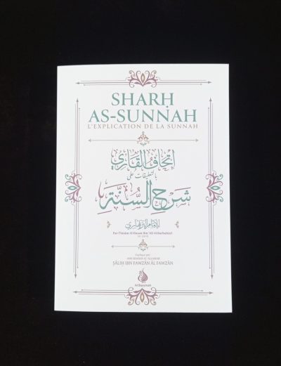 Sharh As-Sunnah - De l'Imam Al Barbahâri expliqué par Sheikh al Fawzân - Al Bayyinah