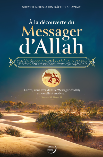 A la découverte du Messager d'Allah - Editions Imaany
