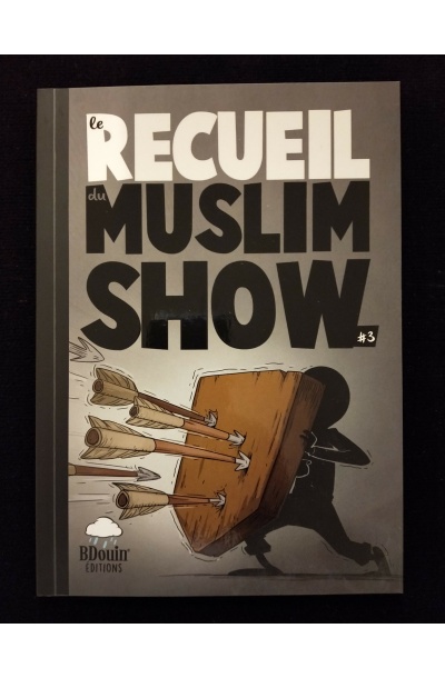 BDouin Editions - Le recueil du Muslim Show #3