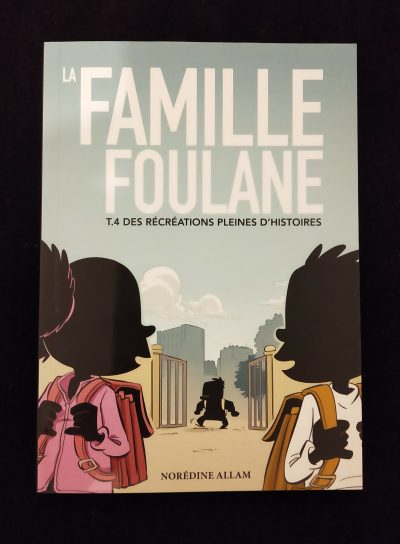 La famille Foulane T.4/10 - Des récréations pleines d'histoires - BDOUIN Editions