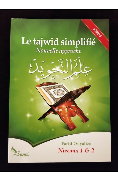 Le tajwid simplifié: nouvelle approche - Farid Ouyalize (niveau 1 et 2) - Editions Sana