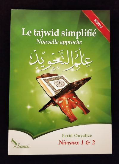 Le tajwid simplifié: nouvelle approche - Farid Ouyalize (niveau 1 et 2) - Editions Sana