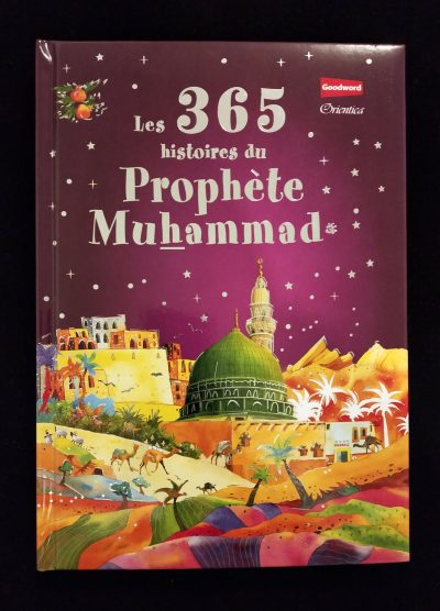 Les 365 histoires du Prophète Muhammad - Orientica