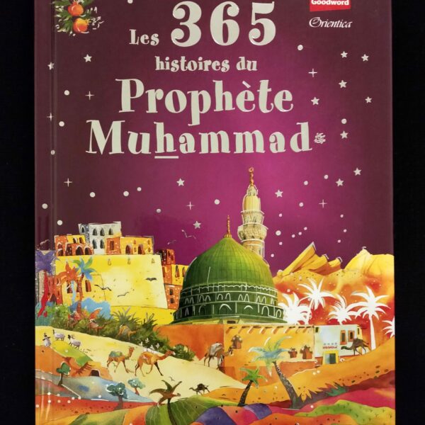 Les 365 histoires du Prophète Muhammad - Orientica