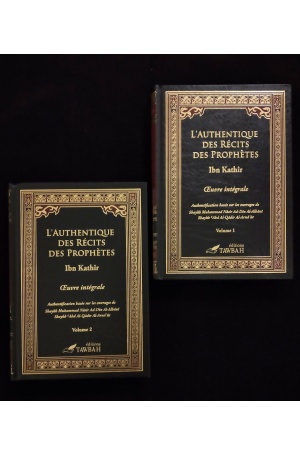 L'authentique des récits des prophètes - Ibn Kathir (2 volumes) - Editions Tawbah