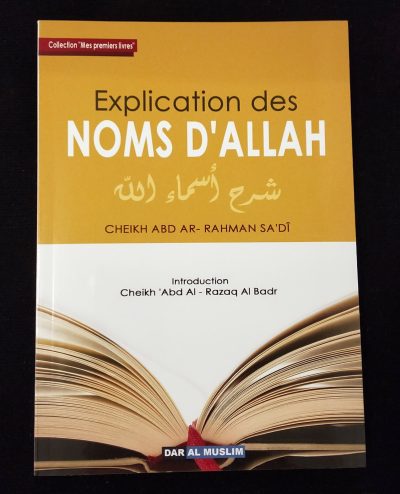 Explication des Noms d'ALLAH - Cheikh Sa'di - Dar al Muslim