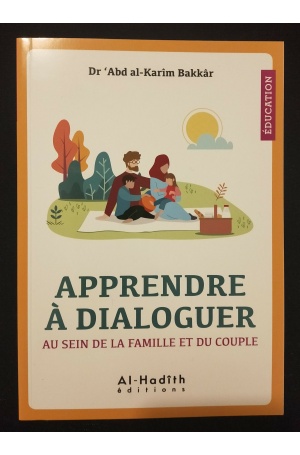 Education - Apprendre à dialoguer au sein de la famille et du couple - Al-Hadith