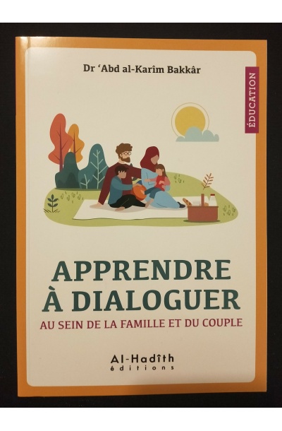 Education - Apprendre à dialoguer au sein de la famille et du couple - Al-Hadith