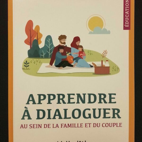 Education - Apprendre à dialoguer au sein de la famille et du couple - Al-Hadith