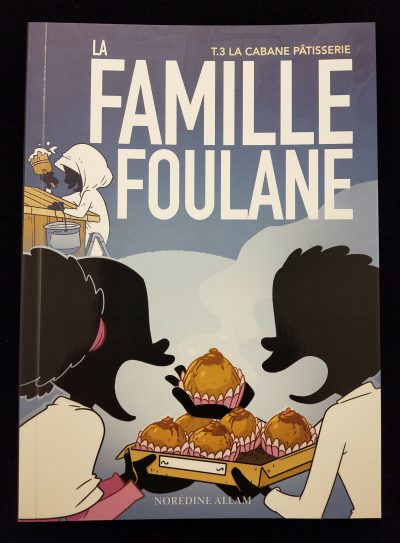 La famille Foulane T.3/10 - La cabane pâtisserie - BDOUIN Editions