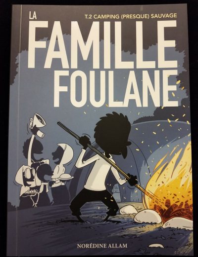 La famille Foulane T.2/10 - Camping (presque) sauvage - BDOUIN Editions