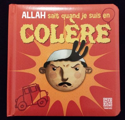 Allah sait quand je suis en colère - Tawhid
