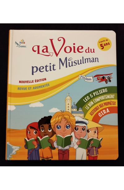 La voie du petit musulman 1 (A partir de 5 ans) - Sana kids