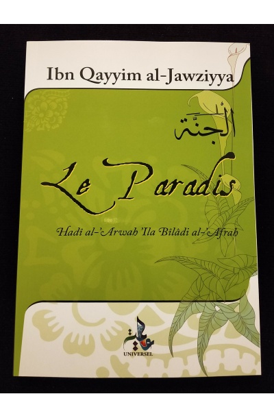 Le Paradis - Ibn Qayyim al Jawziyya - Universel