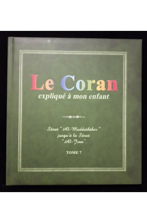 Le Coran expliqué à mon enfant - Tome 7 - Editions Sana