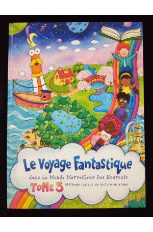 Monde des houroufs - Le voyage fantastique  (Tome 3) - Sonia Tireche