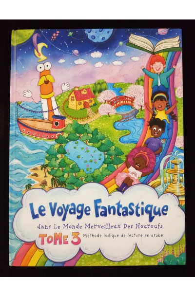 Monde des houroufs - Le voyage fantastique  (Tome 3) - Sonia Tireche