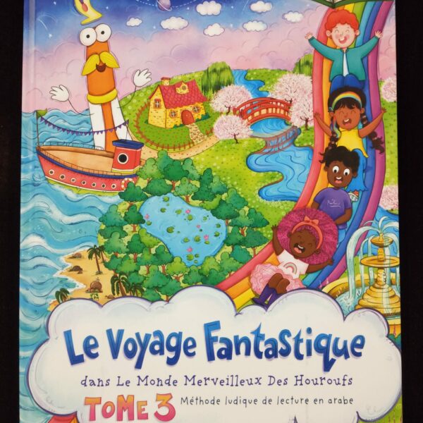 Monde des houroufs - Le voyage fantastique  (Tome 3) - Sonia Tireche
