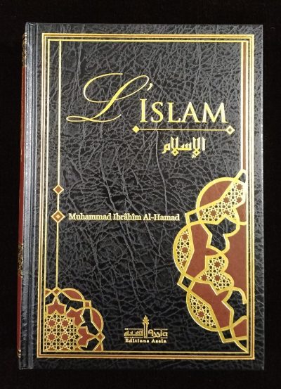 L'islam - Muhammad Ibrahim Al-Hamad - Editions Assia