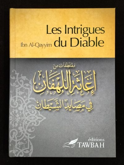 Les Intrigues du diable d'Ibn Al-Qayyim - Editions Tawbah