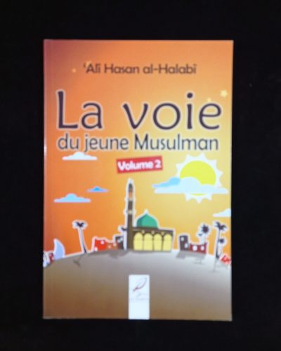 La voie du jeune musulman (Volume 2) - Al Hadith