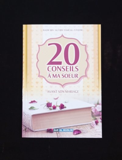 20 conseils à ma soeur avant son mariage - Dar Al Muslim