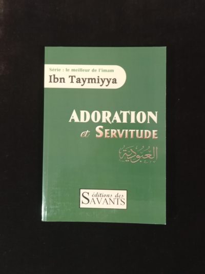Adoration et Servitude - Editions des Savants